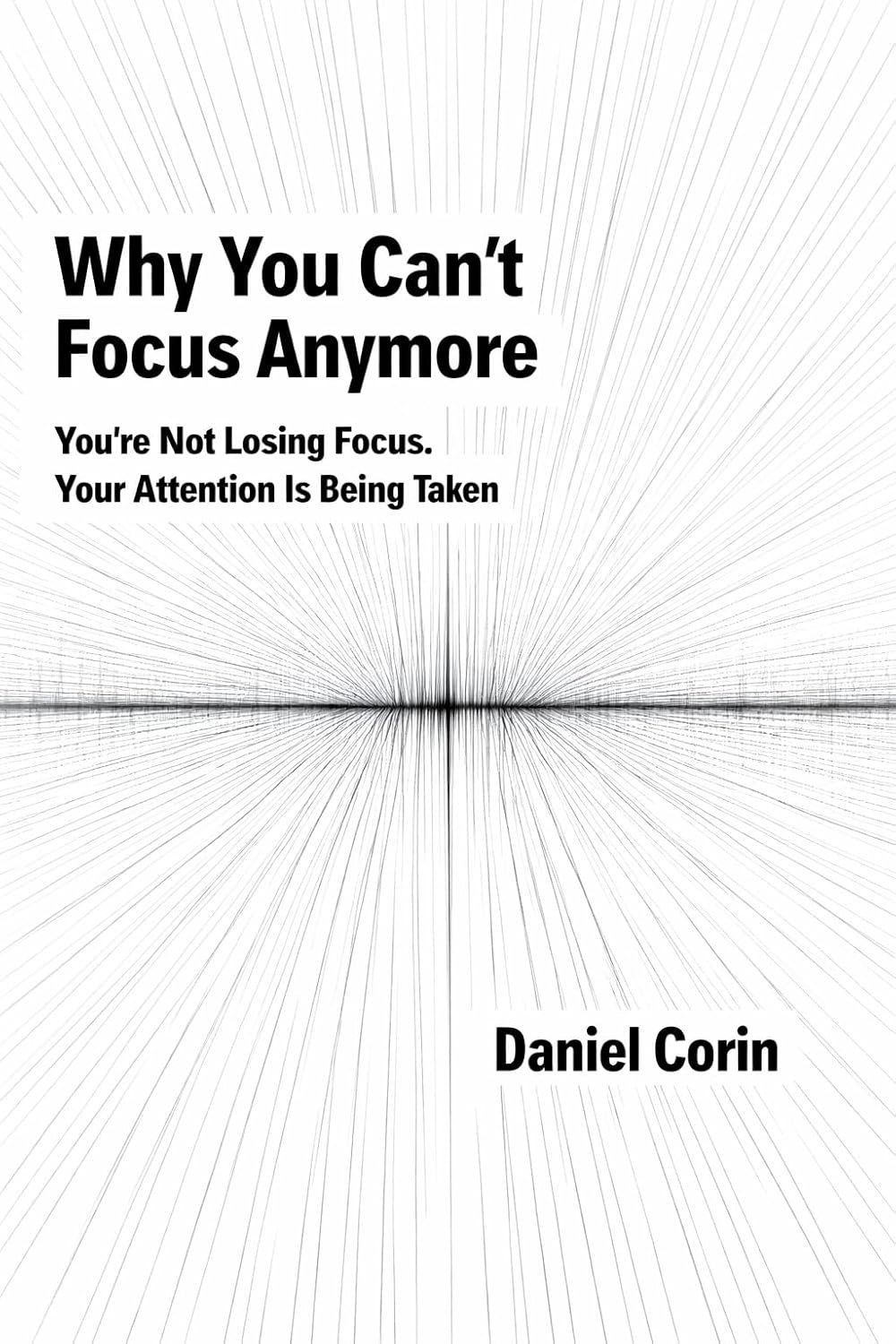 Why You Can’t Focus Anymore